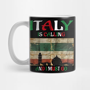 italy is calling and i must go Mug